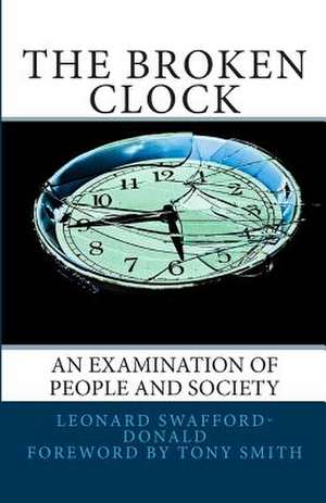 The Broken Clock de Leonard Swafford-Donald