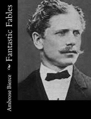 Fantastic Fables de Ambrose Bierce