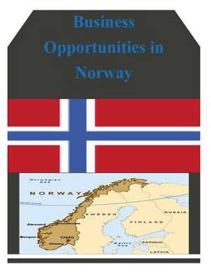 Business Opportunities in Norway de U S Dept of Commerce