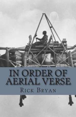 In Order of Aerial Verse de Rick Bryan