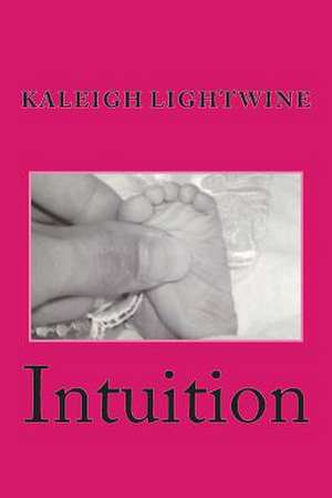 Intuition de Kaleigh D. Lightwine