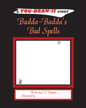 Badda-Badda's Bad Spells de C. C. Vaughan