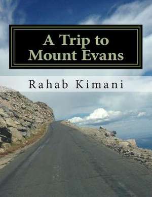 A Trip to Mount Evans de Rahab N. Kimani