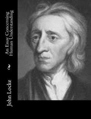 An Essay Concerning Human Understanding de John Locke