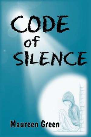 Code of Silence de Maureen E. Green