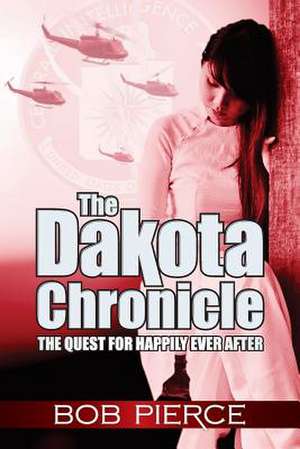 The Dakota Chronicle de Bob Pierce