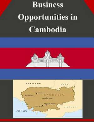 Business Opportunities in Cambodia de U S Dept of Commerce