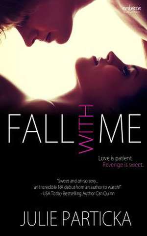 Fall with Me de Julie Particka