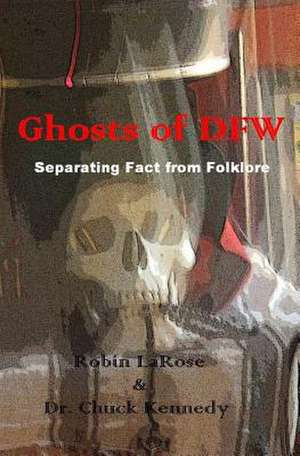 Ghosts of Dfw de Robin Larose