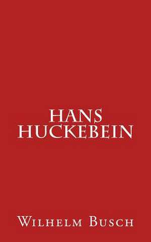 Hans Huckebein de Wilhelm Busch