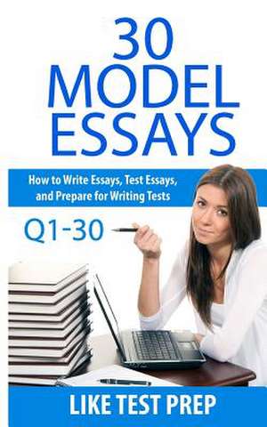 30 Model Essays Q1-30 de Prep, Like Test