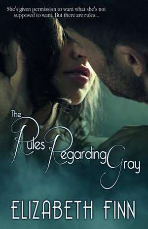 The Rules Regarding Gray de Elizabeth Finn