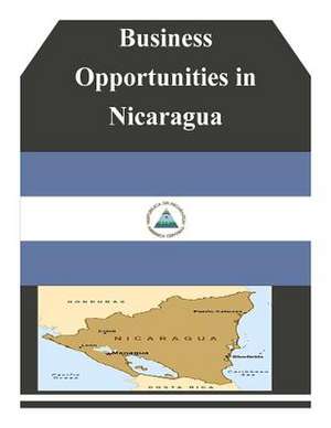 Business Opportunities in Nicaragua de U S Dept of Commerce