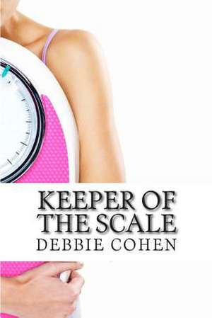 Keeper of the Scale de MS Debbie S. Cohen