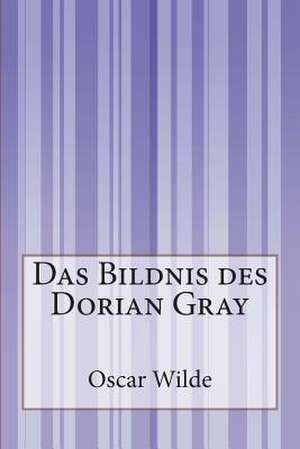 Das Bildnis Des Dorian Gray de Oscar Wilde