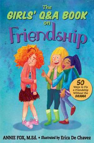 The Girls' Q&A Book on Friendship de Annie Fox M. Ed