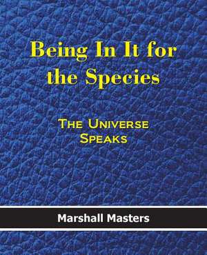 Being in It for the Species de Marshall Masters