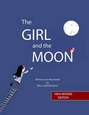 The Girl and the Moon de Bella Woodfield