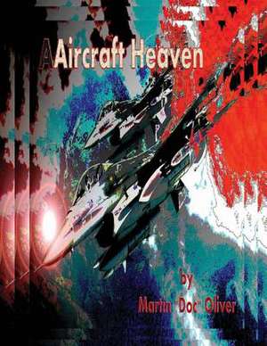 Aircraft Heaven Part 1 (Hebrew Version) de Dr Martin W. Oliver Phd