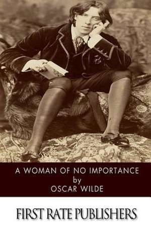 A Woman of No Importance de Oscar Wilde