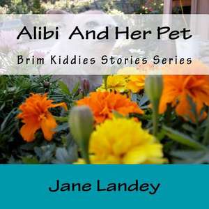 Alibi and Her Pet de Jane Landey