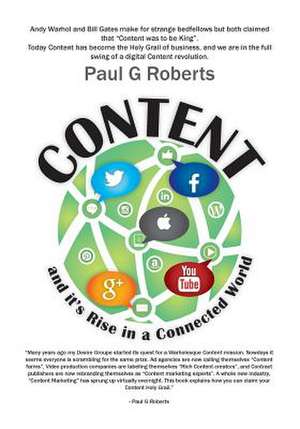 Content and It's Rise in a Connected World de Paul G. Roberts