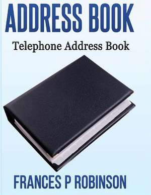 Address Book de Frances P. Robinson