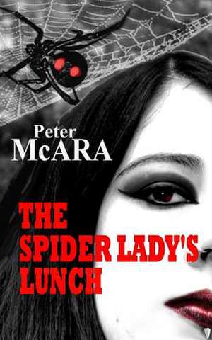 The Spider Lady's Lunch de Peter McAra