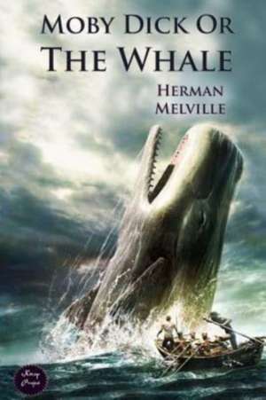 Moby Dick or the Whale de Herman Melville