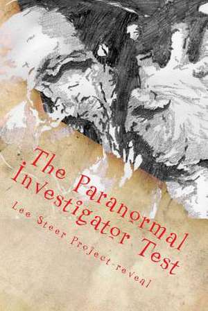 The Paranormal Investigator Test de MR Lee Steer Project-Reveal