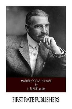 Mother Goose in Prose de L. Frank Baum