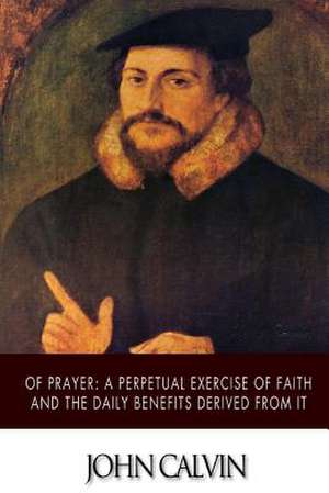 Of Prayer de John Calvin