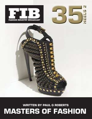 Masters of Fashion Vol 35 Heels Part 2 de Paul G. Roberts