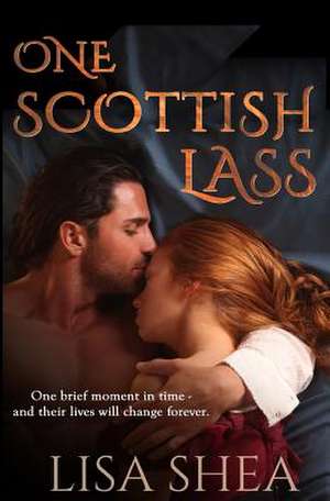 One Scottish Lass - A Regency Time Travel Romance de Lisa Shea