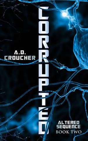 Corrupted de A. D. Croucher