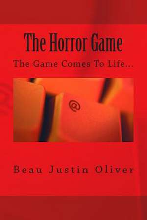 The Horror Game de Oliver, Beau Justin