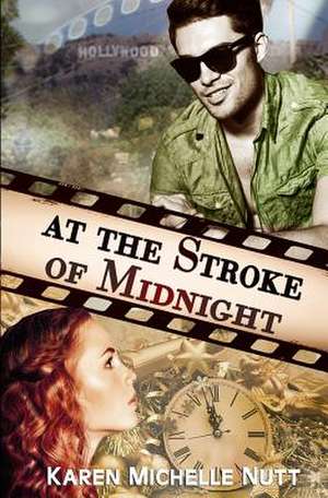 At the Stroke of Midnight de Karen Michelle Nutt