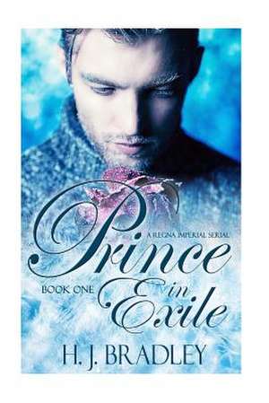 Prince in Exile de MS H. J. Bradley