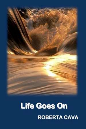 Life Goes on de Roberta Cava