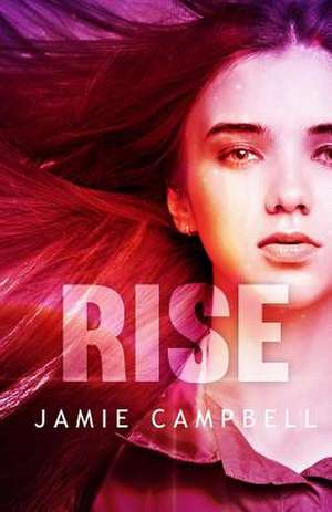 Rise de Jamie Campbell