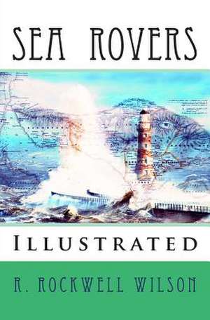 Sea Rovers de R. Rockwell Wilson