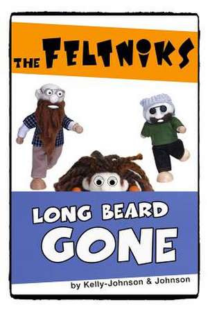 The Feltniks Long Beard Gone de MR Russell Johnson