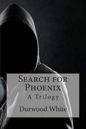 Search for Phoenix de Durwood White