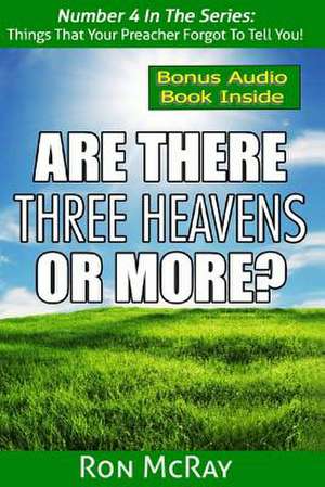 Are There Three Heavens... or More? de Ron McRay