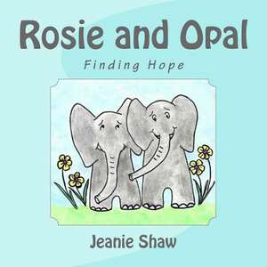 Rosie and Opal de Jeanie Shaw