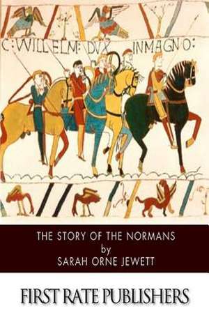 The Story of the Normans de Sarah Orne Jewett