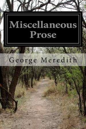 Miscellaneous Prose de George Meredith