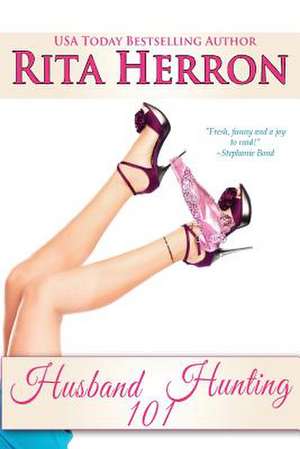 Husband Hunting 101 de Rita Herron