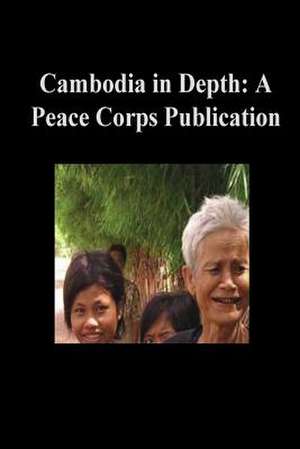 Cambodia in Depth de Peace Corps