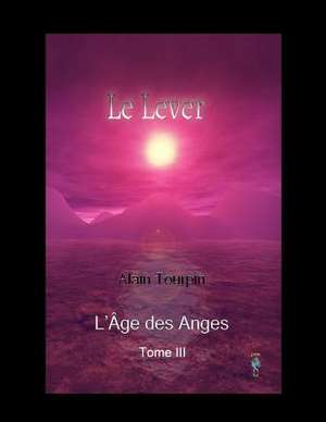 Le Lever de Alain Tourpin